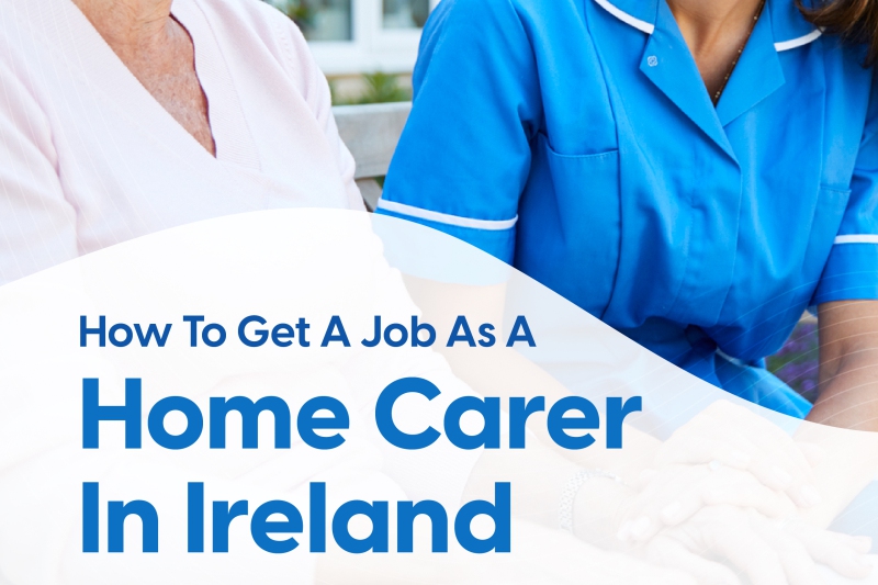 eBook: How To Get A Job As A Home Carer In Ireland