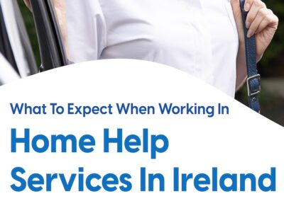 eBook: What To Expect When Working In Home Help Services In Ireland